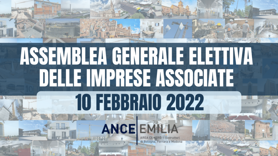 Assemblea Generale Elettiva delle Imprese Associate. Giovedì 10 febbraio 2022.